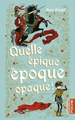 Couverture Quelle épique époque opaque !