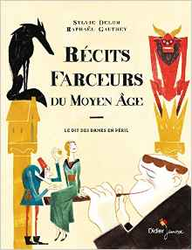 Couverture Récits farceurs du Moyen Age : le dit des dames en péril