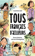 Couverture Tous Français d'ailleurs : Douze histoires, cent ans d'immigration