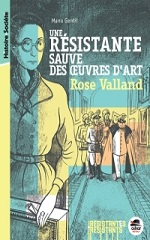 Couverture de Une Résistante sauve des oeuvres d'art : Rose Valland