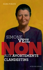 Couverture Simone Veil : non aux avortements clandestins