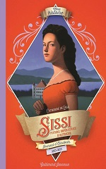 Couverture Sissi : journal d'Élisabeth, future impératrice d'Autriche, 1853-1855