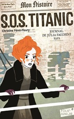 Couverture SOS Titanic : journal de Julia Facchini, 1912