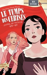 Couverture Le Temps des cerises : journal de Mathilde, 1870-1871