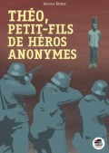 Couverture Théo, petit-fils de héros anonymes