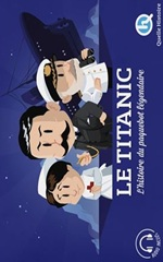 Couverture Le Titanic, l'histoire du paquebot légendaire