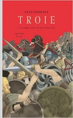 Couverture Troie : la guerre toujours recommencée