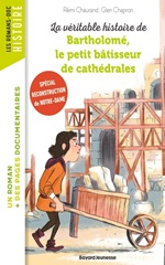 Couverture La Véritable histoire de Bartholomé, le petit bâtisseur de cathédrales