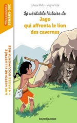Couverture La Véritable histoire de Jago qui affronta le lion des cavernes