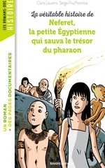 Couverture La Véritable histoire de Neferet, la petite égyptienne qui sauva le trésor du pharaon