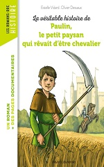 Couverture La Véritable histoire de Paulin, le petit paysan qui rêvait d'être chevalier