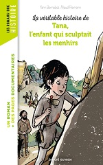 Couverture La Véritable histoire de Tana, l'enfant qui sculptait les menhirs