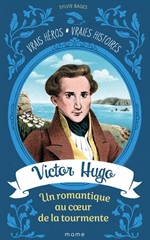 Couverture Victor Hugo, un romantique au cœur de la tourmente
