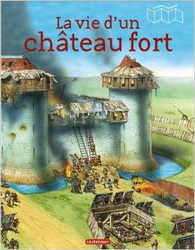 Couverture La Vie d'un château fort