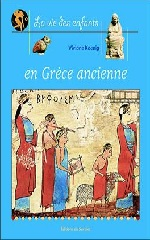 Couverture La Vie des enfants en Grèce ancienne
