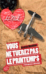 Couverture de Vous ne tuerez pas le printemps - J'étais opératrice radio en 1943