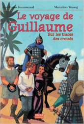Couverture Le Voyage de Guillaume : sur les traces des Croisés