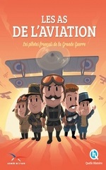 Couverture de Les As de l'aviation : les pilotes français de la Grande Guerre