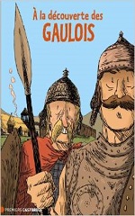 Couverture de À la découverte des Gaulois
