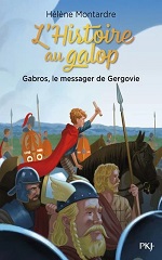 Couverture de L'Histoire au galop : Gabros, le messager de Gergovie
