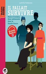 Couverture de Il fallait survivre : Pierre et Louison, deux adolescents dans la Grande Guerre