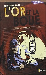 Couverture de L'Or et la boue : Haumont 14-16