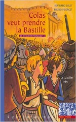 Couverture de Colas veut prendre la Bastille