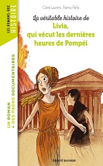 Couverture de La Véritable histoire de Livia, qui vécut les dernières heures de Pompéi